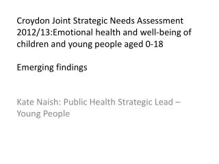 Kate Naish: Public Health Strategic Lead –Young People