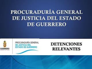 PROCURADURÍA GENERAL DE JUSTICIA DEL ESTADO DE GUERRERO