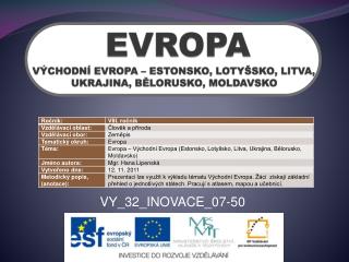 EVROPA VÝCHODNÍ EVROPA – ESTONSKO, LOTYŠSKO, LITVA, UKRAJINA, BĚLORUSKO, MOLDAVSKO