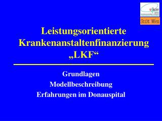 Leistungsorientierte Krankenanstaltenfinanzierung „LKF“