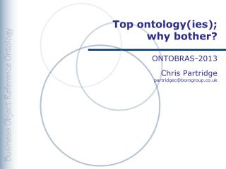 Top ontology( ies ); why bother?