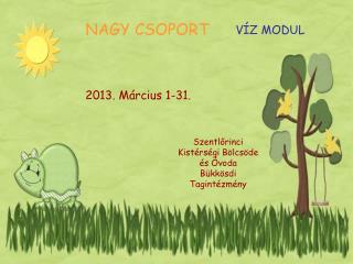 NAGY CSOPORT 2013. Március 1-31.