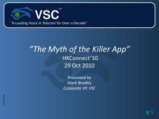 “The Myth of the Killer App” HKConnect’10 29 Oct 2010