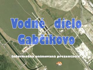 Vodné dielo Gabčíkovo