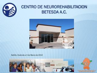 CENTRO DE NEUROREHABILITACION BETESDA A.C.