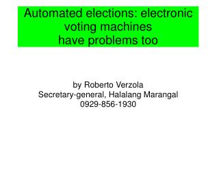 Automated elections: electronic voting machines have problems too