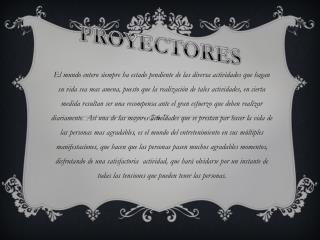 PROYECTORES