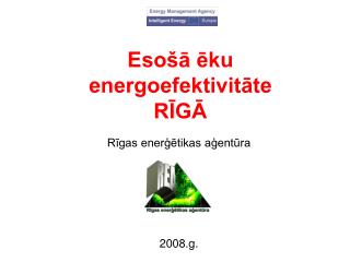 Esošā ēku energoefektivitāte RĪGĀ