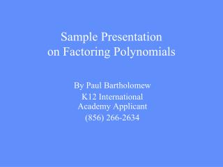 Sample Presentation on Factoring Polynomials