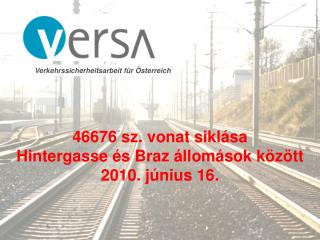 46676 sz. vonat siklása Hintergasse és Braz állomások között 2010 . június 16.