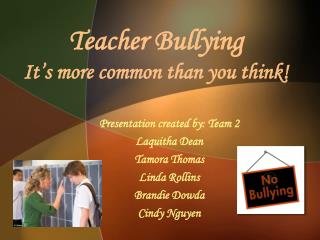 Teacher Bullying It’s more common than you think!