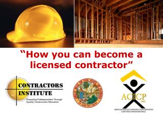 “ How you can become a licensed contractor”