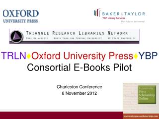 TRLN ♦ Oxford University Press ♦ YBP Consortial E-Books Pilot