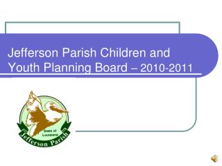 Jefferson Parish Children and Youth Planning Board – 2010-2011