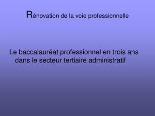 R énovation de la voie professionnelle