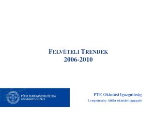 Felvételi Trendek 2006-2010