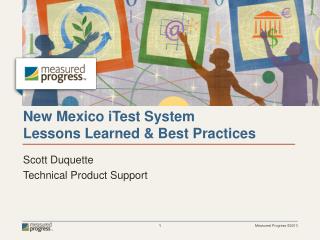 New Mexico iTest System Lessons Learned &amp; Best Practices