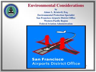 Environmental Considerations by Aimee L. Kratovil, Esq. Environmental Protection Specialist