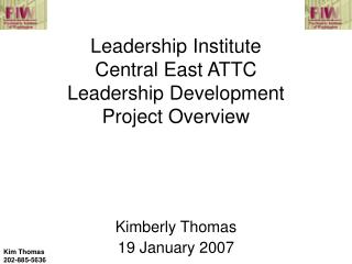 Leadership Institute Central East ATTC Leadership Development Project Overview