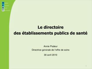 Le directoire des établissements publics de santé Annie Podeur
