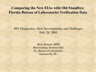 Comparing the New EIAs with Old Standbys: Florida Bureau of Laboratories Verification Data