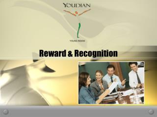 Reward &amp; Recognition