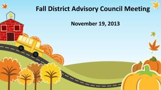 Fall District Advisory Council Meeting