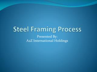 Steel Framing Process