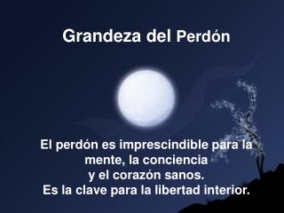 Grandeza del Perdón