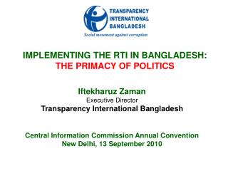 IMPLEMENTING THE RTI IN BANGLADESH: THE PRIMACY OF POLITICS