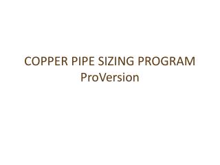 COPPER PIPE SIZING PROGRAM ProVersion
