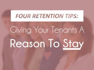 Four Tenant Retention Tips: Giving Your Tenants A Reason To
