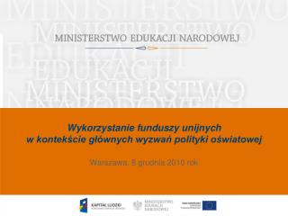 Wykorzystanie funduszy unijnych w kontekście głównych wyzwań polityki oświatowej