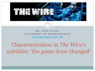 Characterisation in The Wire ’s subtitles: ‘the game done changed’