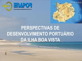 PERSPECTIVAS DE DESENVOLVIMENTO PORTUÁRIO DA ILHA BOA VISTA