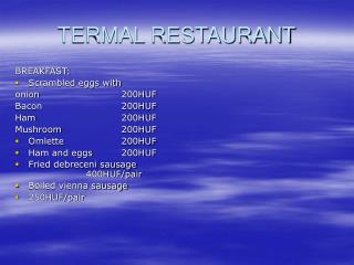 TERMAL RESTAURANT