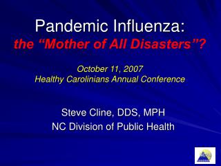Steve Cline, DDS, MPH NC Division of Public Health