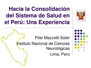 Hacia la Consolidación del Sistema de Salud en el Perú: Una Experiencia