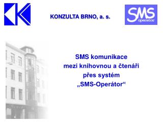 SMS komunikace mezi knihovnou a čtenáři přes systém „SMS-Operátor“