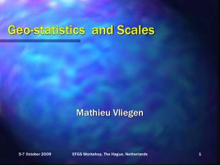 Geo-statistics and Scales