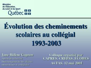 Évolution des cheminements scolaires au collégial 1993-2003