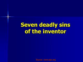Seven deadly sins of the inventor