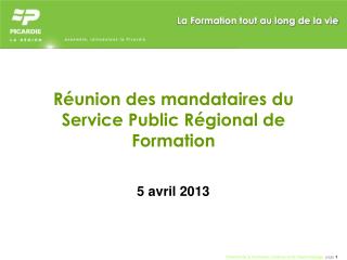 Réunion des mandataires du Service Public Régional de Formation 5 avril 2013