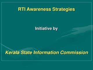 RTI Awareness Strategies Initiative by Kerala State Information Commission