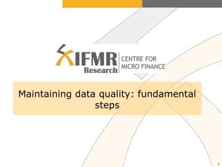 Maintaining data quality: fundamental steps