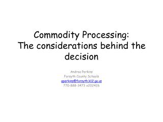 Commodity Processing: The considerations behind the decision