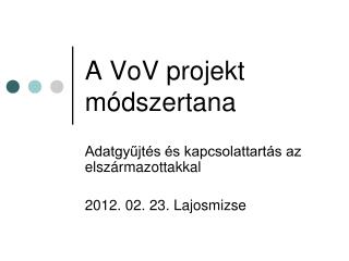 A VoV projekt módszertana