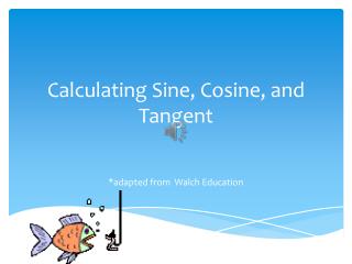 Calculating Sine, Cosine, and Tangent