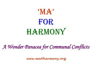 ‘Ma’ for Harmony A Wonder Panacea for Communal Conflicts ma4harmony