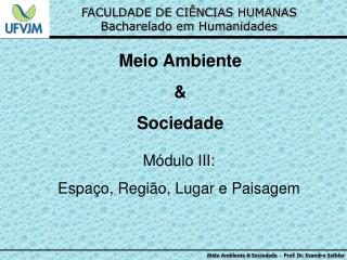 FACULDADE DE CIÊNCIAS HUMANAS Bacharelado em Humanidades